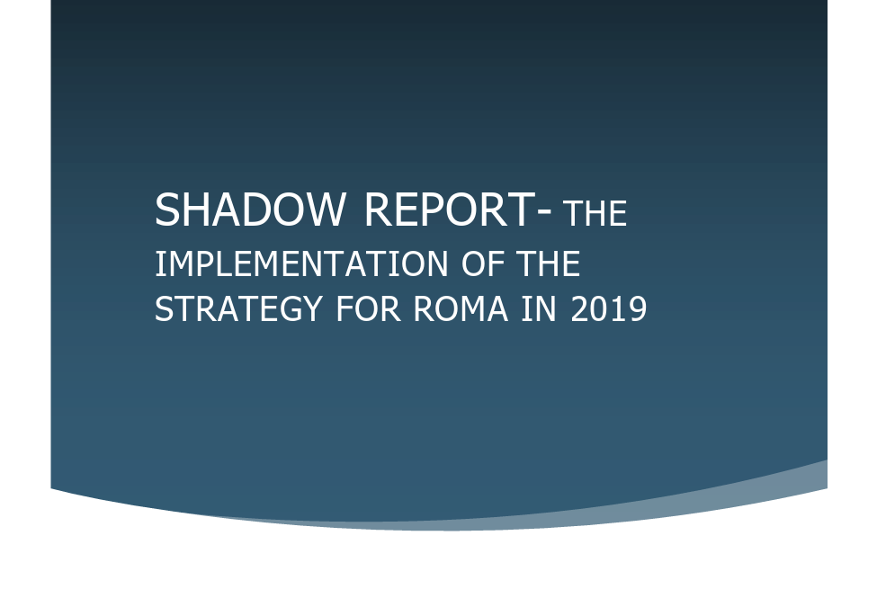 SHADOW REPORT – THE IMPLEMENTATION OF THE STRATEGY FOR ROMA IN 2019